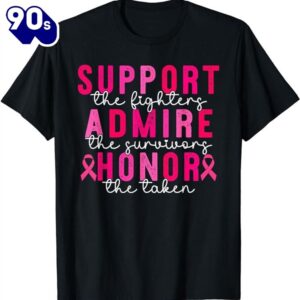 Support Admire Honor Breast Cancer…