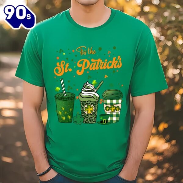 Tis The St Patrick’s Day Drink Coffee Latte Shirt