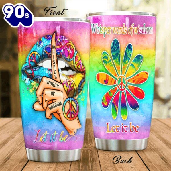 Whisper Words Of Wisdom Let It Be Hippie Tumbler