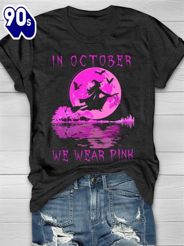 Witches In October We Wear Pink – Breast Cancer Awareness Shirt
