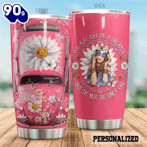 You May Say I’m Dreamer But I’m Not Only One Hippie Girl Tumbler