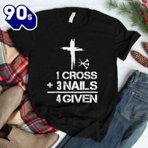 1 Cross 3 Nails Forgiven…