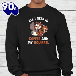 All You Need Is Coffee And My Squirrel Eastern Gray Squirrel Shirt 3