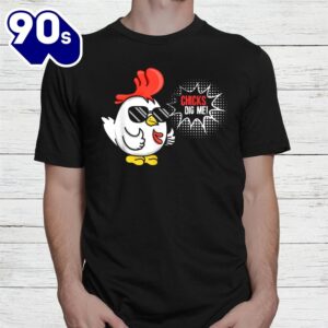 Chicks Dig Me Easter Bunny Chick Sunglasses Easter Easter Shirt 2