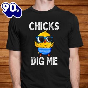 Chicks Dig Me Easter Egg Funny Cute Baby Chicken Kids Shirt 2