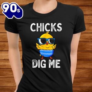 Chicks Dig Me Easter Egg Funny Cute Baby Chicken Kids Shirt 3