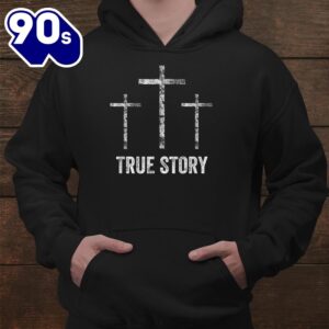 Christian Easter Resurrection Day True Story Jesus Cross Shirt 5