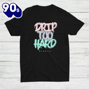 Drip Too Hard Easter 5s Matching Shirt 1