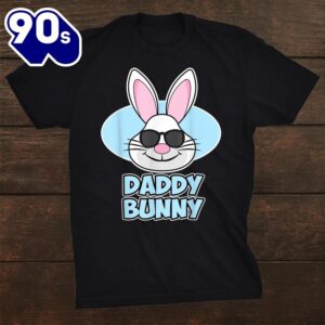 Easter Fathers Daddy Bunny Shirt 1