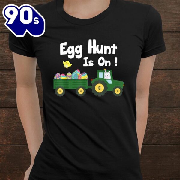 Egg Hunt Is On Funny Easter Shirt