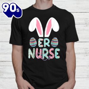 Er Nurse Rn Bunny Ears Happy Easter Eggs Shirt 2