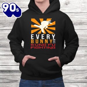 Every Bunny Was Kung Fu Fighting I Bunny Rabbit Easter Shirt 4