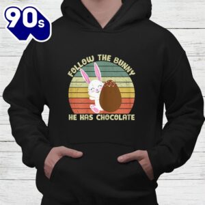 Follow The Bunny He Has Chocolate Happy Easter Day Shirt 4