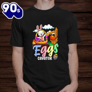 Funny Easter Bunny Egg Excavator Eggs Cavator Shirt 1