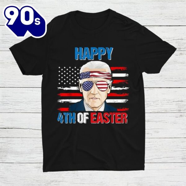Funny Joe Biden Happy 4th Of Easter Confused 4th Of July Shirt