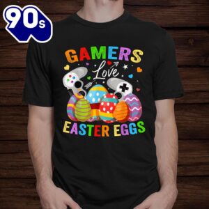 Gamers Loves Easter Eggs Video Gaming Easter Eggs Shirt 1