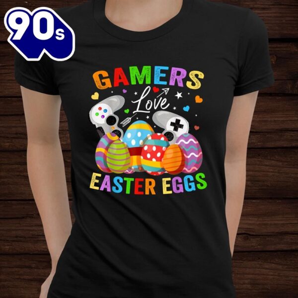 Gamers Loves Easter Eggs Video Gaming Easter Eggs Shirt