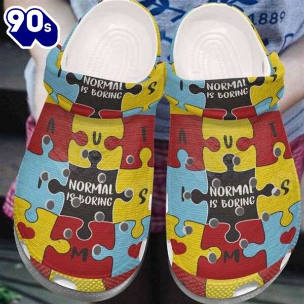 Autism Awareness Day Autism Puzzle Normal Is Boring Shoes Personalized Clogs