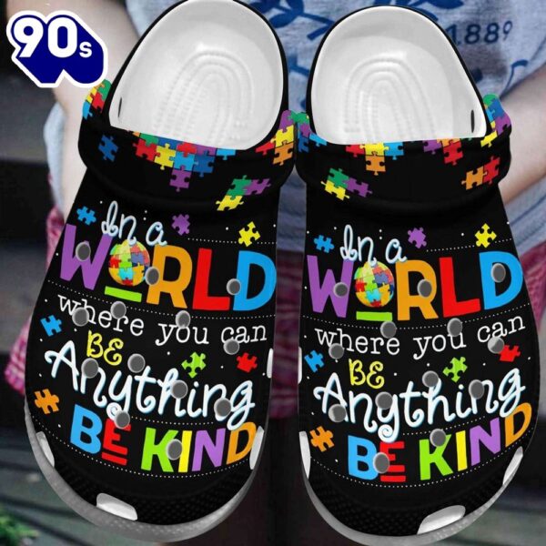 Autism Awareness Day Be Anything Be Kind Puzzle Piece Shoes Personalized Clogs