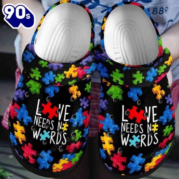 Autism Awareness Day Love Needs No Words Puzzle Piece Shoes Personalized Clogs