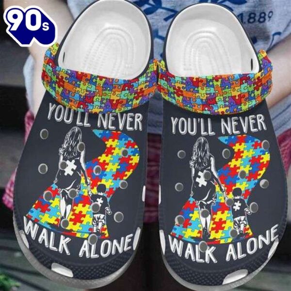 Autism Awareness Day Mom And Son Youll Never Walk Alone Autism Puzzle Pieces Shoes Personalized Clogs