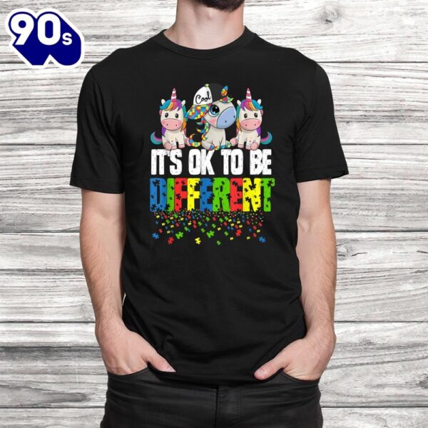 Autism Awareness Day Unicorn Gift It’s Ok To Be Different Shirt