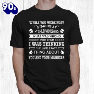 Autism Awareness Shirts I Was Thinking The Same About You Shirt 1