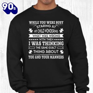 Autism Awareness Shirts I Was Thinking The Same About You Shirt 2