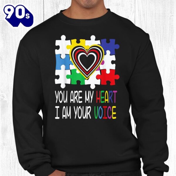 Autism Awareness Shirts You Are My Heart I Am Your Voice Shirt