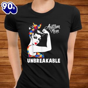 Autism Mom Unbreakable Autism Awareness Day Shirt 2