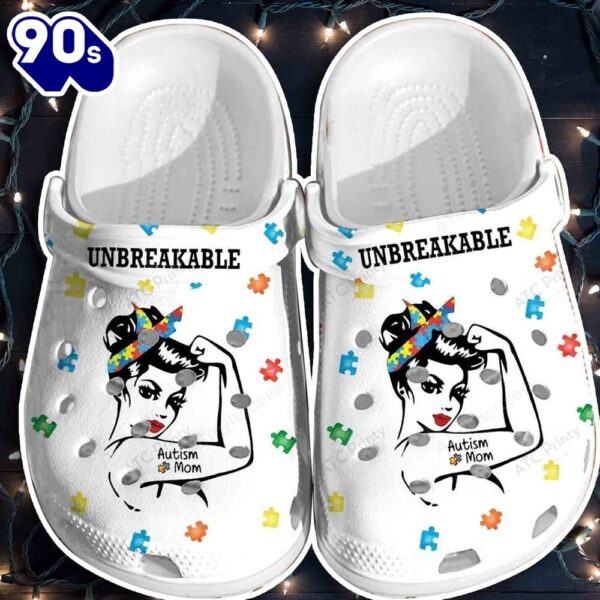 Autism Mom Unbreakable Shoes Gifts For Son Daughter Personalized Clogs