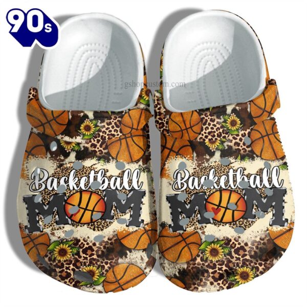 Basketball Mom Leopard Sunflower Style Basketball Cheer Up Daughter Player Mom Mommy Clog Personalize Name