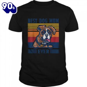 Best Boxer Mom Ever Dog…