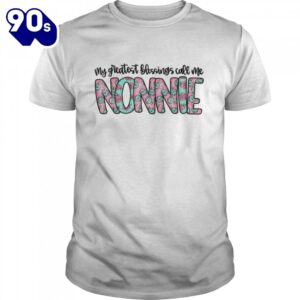 Blessed Nonnie Shirt Mother’s Day…