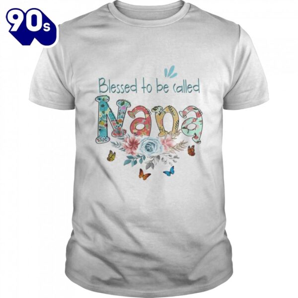 Blessed To Be Called Nana Butterfly Mother’s Day Shirt