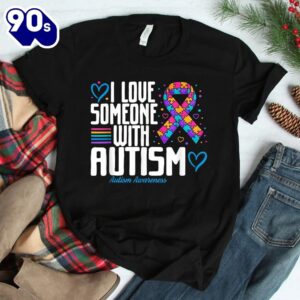 Blue Autism Tee I Love Someone With Autism Awareness Shirt 1