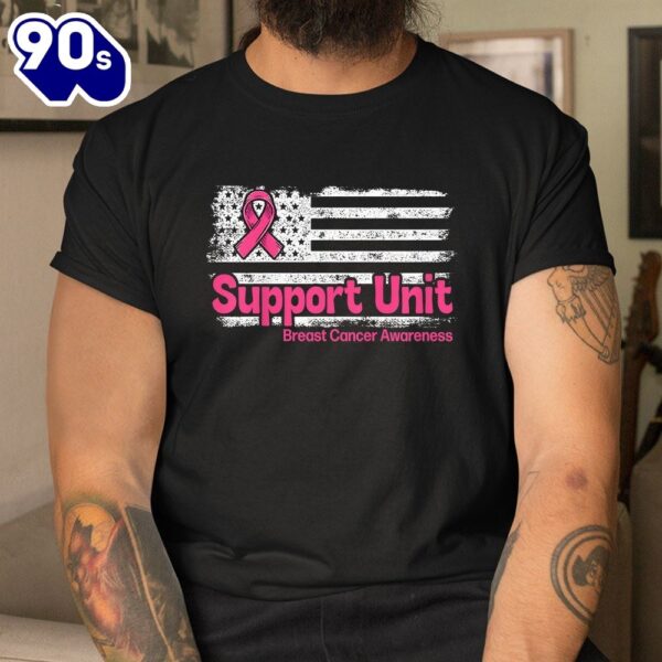 Breast Cancer Support Unit Flag Pink Breast Cancer Awareness Shirt