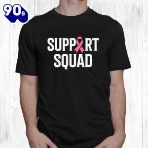Breast Cancer Warrior Support Squad Breast Cancer Awareness Shirt 1
