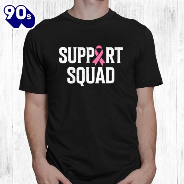 Breast Cancer Warrior Support Squad Breast Cancer Awareness Shirt