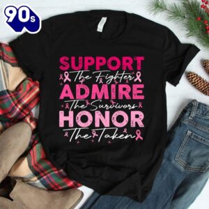 Breast Pink Support Admire Honor Breast Cancer Awareness Shirt 2