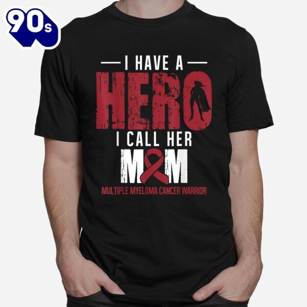 Call Her Mom Multiple Myeloma Cancer Awareness Support Shirt