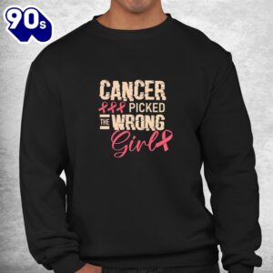 Cancer Picked The Wrong Girl Fight Breast Cancer Awareness Shirt 2