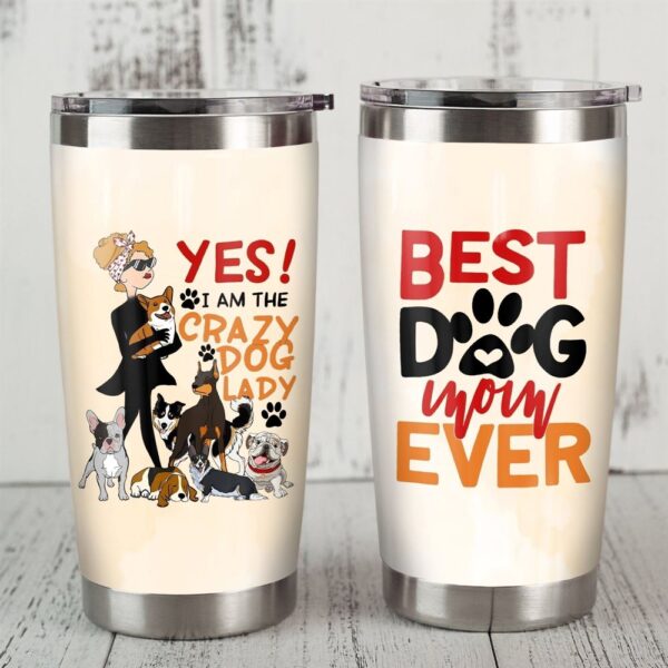 Crazy Dog Mom Stainless Steel Tumbler Cup  Travel Mug