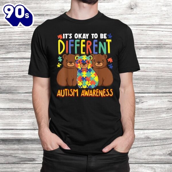 Cute It’s Ok To Be Different Autism Awareness Puzzle Bears Shirt