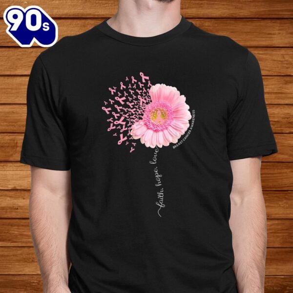 Daisy Dandelion Faith Hope Love Breast Cancer Awareness Shirt