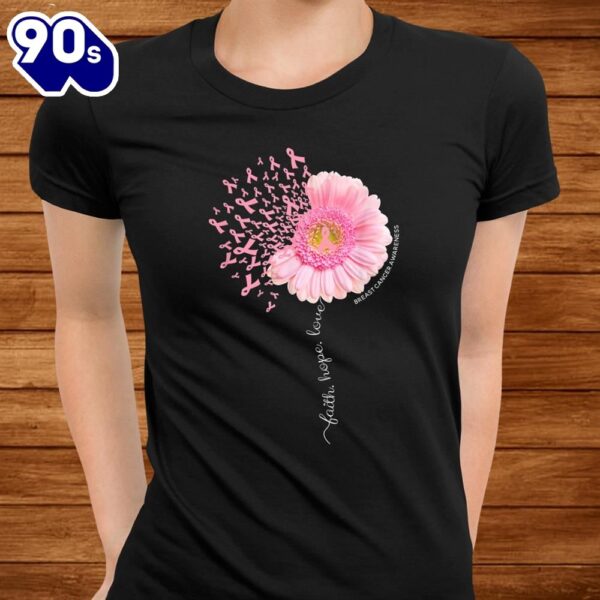 Daisy Dandelion Faith Hope Love Breast Cancer Awareness Shirt