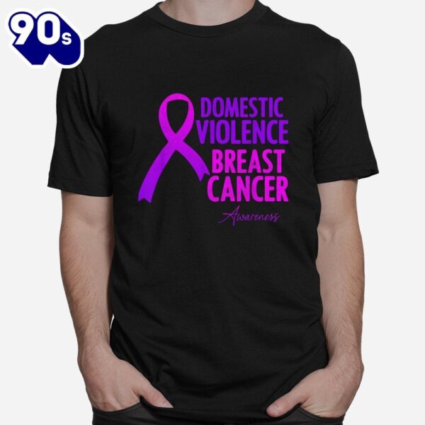 Domestic Violence And Breast Cancer Awareness Month Shirt