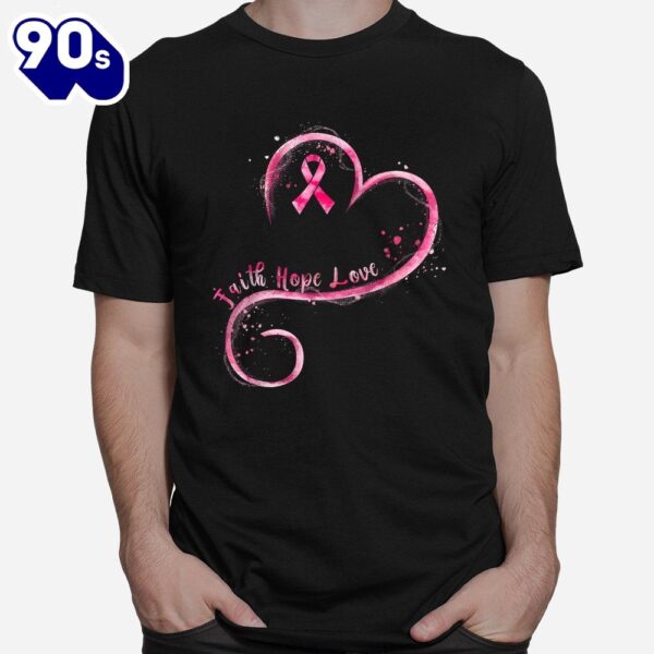 Faith Hope Love Pink Ribbon Breast Cancer Awareness Shirt