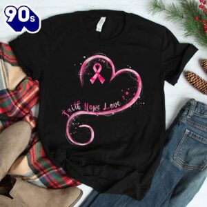 Faith Hope Love Pink Ribbon Breast Cancer Awareness Shirt 2