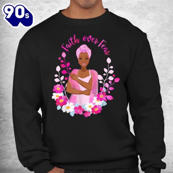 Faith Over Fear Breast Cancer Awareness African American Shirt